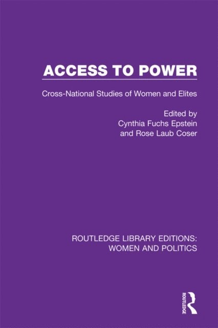 Rose Laub Coser, Cynthia Fuchs Epstein - Access to Power, E-bok