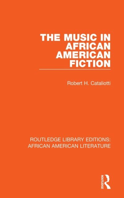 Robert H. Cataliotti - Music in African American Fiction, E-bok