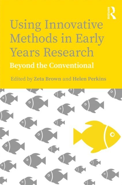Helen Perkins, Zeta Brown - Using Innovative Methods in Early Years Research, E-bok