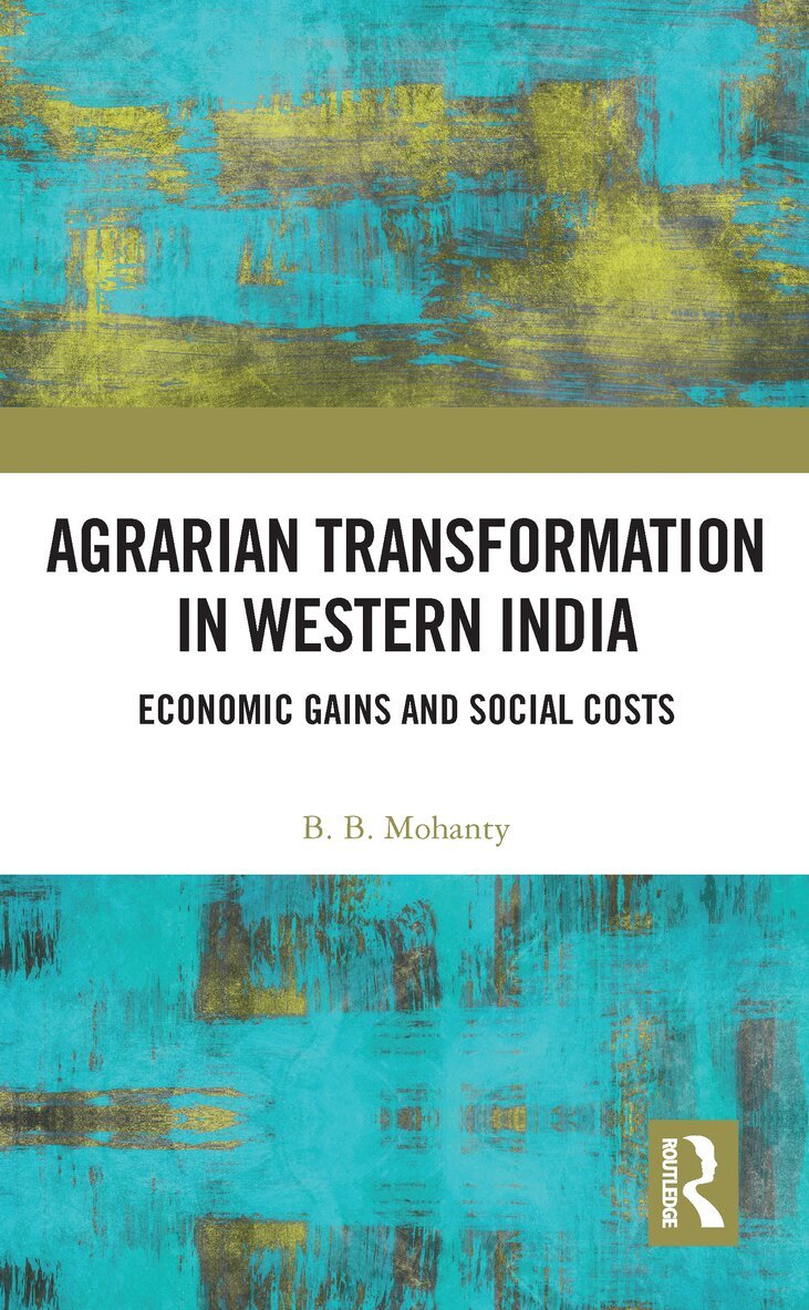 B. B. Mohanty - Agrarian Transformation in Western India, E-bok. Tillgänglighet: Lägg i varukorg