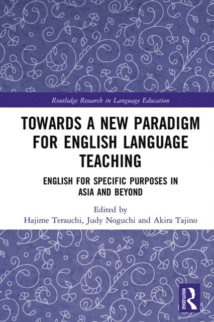 Akira Tajino, Judy Noguchi, Hajime Terauchi - Towards a New Paradigm for English Language Teaching, E-bok
