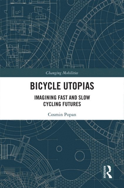 Cosmin Popan - Bicycle Utopias, E-bok