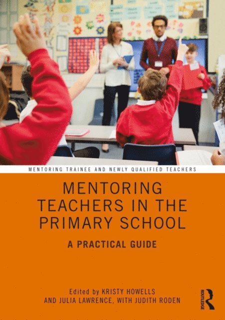 Judith Roden, Julia Lawrence, Kristy Howells - Mentoring Teachers in the Primary School, E-bok