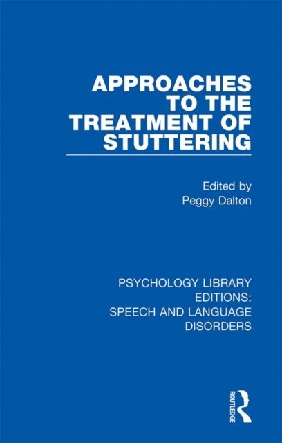 Peggy Dalton - Approaches to the Treatment of Stuttering, E-bok