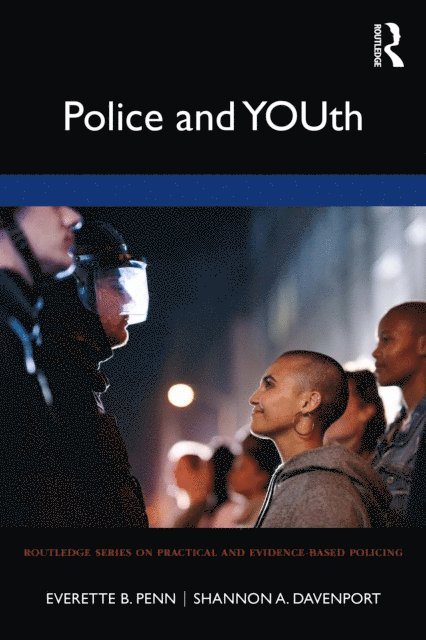 Shannon A. Davenport, Everette B. Penn - Police and YOUth, E-bok