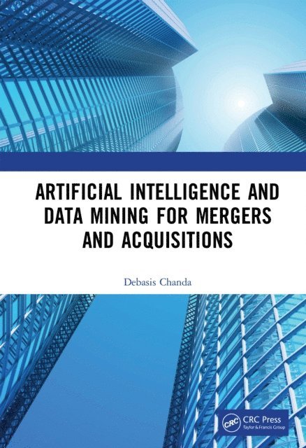 Debasis Chanda - Artificial Intelligence and Data Mining for Mergers and Acquisitions, E-bok