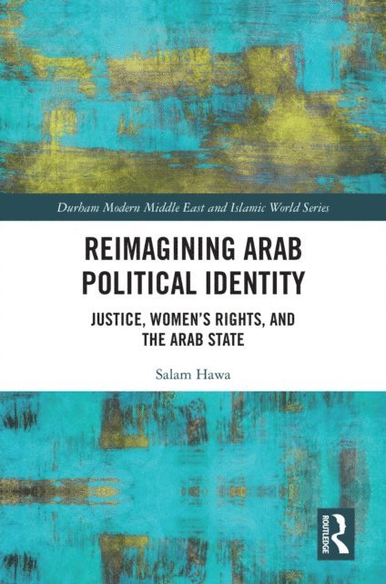 Salam Hawa - Reimagining Arab Political Identity, E-bok