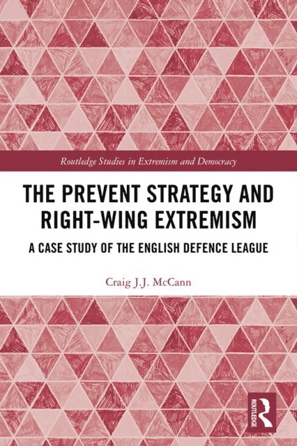 Craig J.J. McCann - Prevent Strategy and Right-wing Extremism, E-bok
