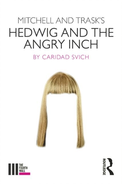 Caridad Svich - Mitchell and Trask's Hedwig and the Angry Inch, E-bok
