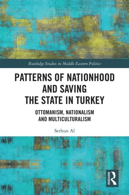 Serhun Al - Patterns of Nationhood and Saving the State in Turkey, E-bok