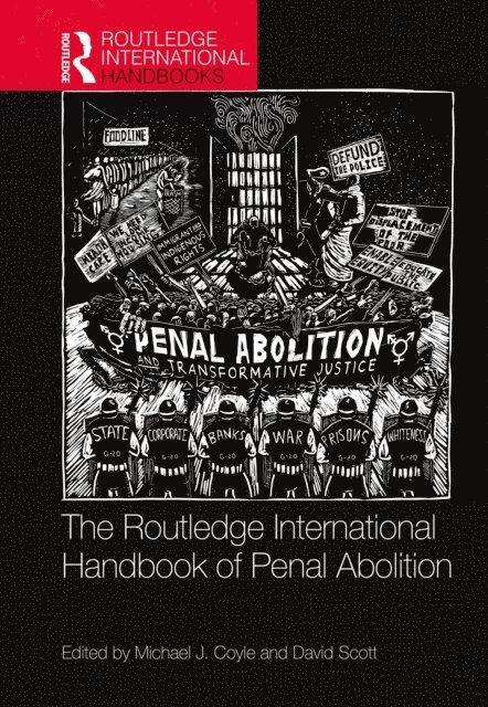 David Scott, Michael J. Coyle - Routledge International Handbook of Penal Abolition, E-bok