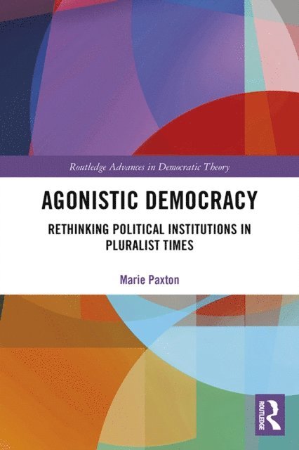 Marie Paxton - Agonistic Democracy, E-bok