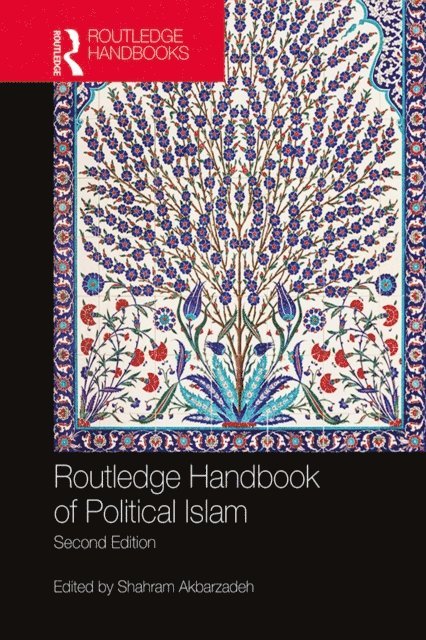 Shahram Akbarzadeh - Routledge Handbook of Political Islam, E-bok
