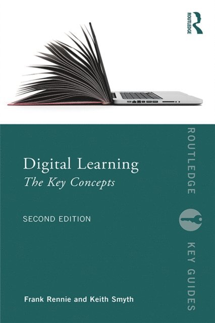 Keith Smyth, Frank Rennie - Digital Learning: The Key Concepts, E-bok