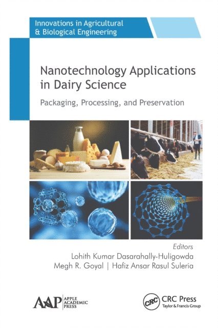 Hafiz Ansar Rasul Suleria, Megh R. Goyal, Lohith Kumar Dasarahally-Huligowda - Nanotechnology Applications in Dairy Science, E-bok