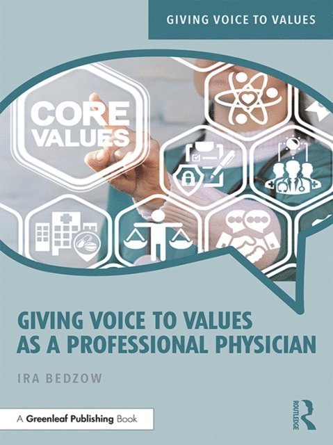 Ira Bedzow - Giving Voice to Values as a Professional Physician, E-bok