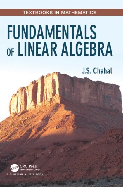 J.S. Chahal - Fundamentals of Linear Algebra, E-bok