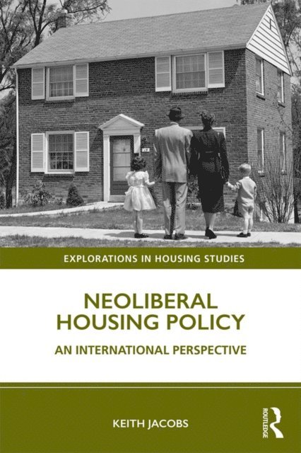 Keith Jacobs - Neoliberal Housing Policy, E-bok