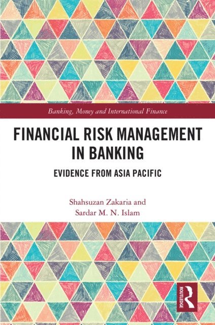 Sardar Islam, Shahsuzan Zakaria - Financial Risk Management in Banking, E-bok