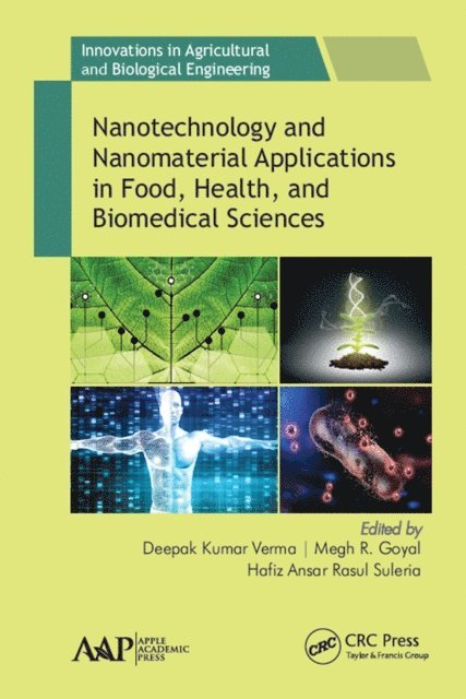 Hafiz Anasr Rasul Suleria, Megh R. Goya, Deepak Kumar Verma - Nanotechnology and Nanomaterial Applications in Food, Health, and Biomedical Sciences, E-bok