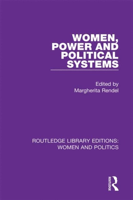 Margherita Rendel - Women, Power and Political Systems, E-bok