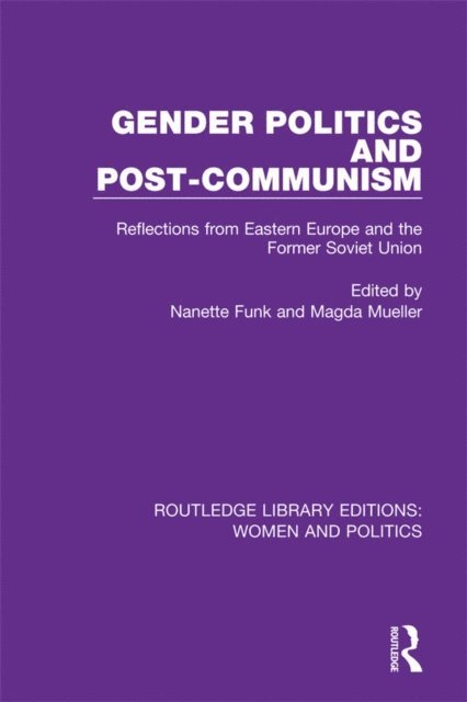 Magda Mueller, Nanette Funk - Gender Politics and Post-Communism, E-bok