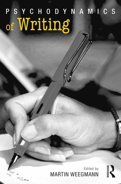 Martin Weegmann - Psychodynamics of Writing, E-bok