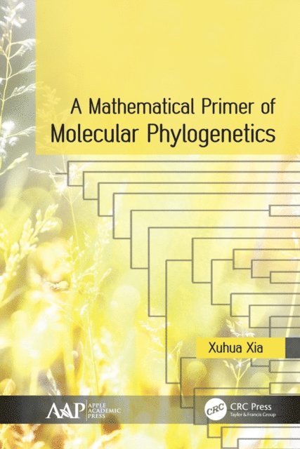 Xuhua Xia - Mathematical Primer of Molecular Phylogenetics, E-bok