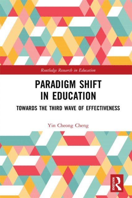 Yin Cheong Cheng - Paradigm Shift in Education, E-bok