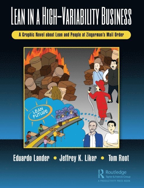 Thomas E. Root, Jeffrey K. Liker, Eduardo Lander - Lean in a High-Variability Business, E-bok