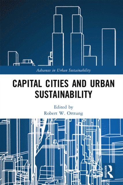 Robert W. Orttung - Capital Cities and Urban Sustainability, E-bok