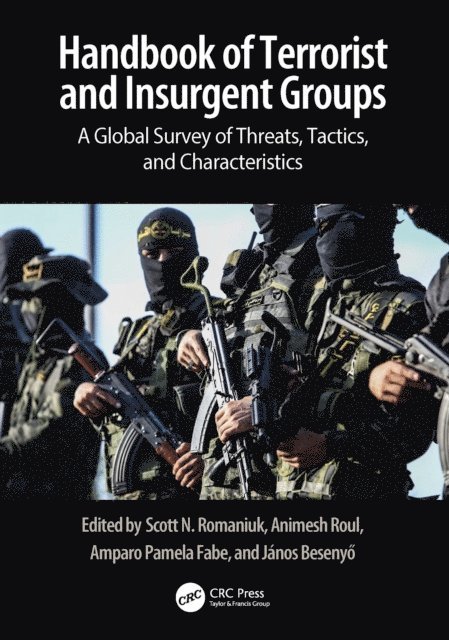 Janos Besenyo, Amparo Pamela Fabe, Animesh Roul, Scott N. Romaniuk - Handbook of Terrorist and Insurgent Groups, E-bok