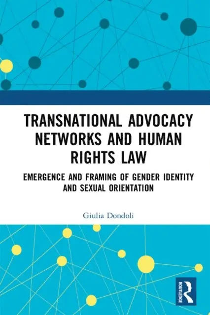 Giulia Dondoli - Transnational Advocacy Networks and Human Rights Law, E-bok. Tillgänglighet: Lägg i varukorg