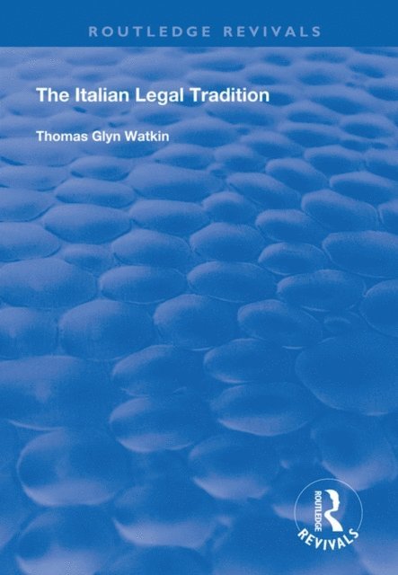 Thomas Glyn Watkin - Italian Legal Tradition, E-bok