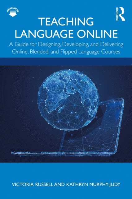 Kathryn Murphy-Judy, Victoria Russell - Teaching Language Online, E-bok