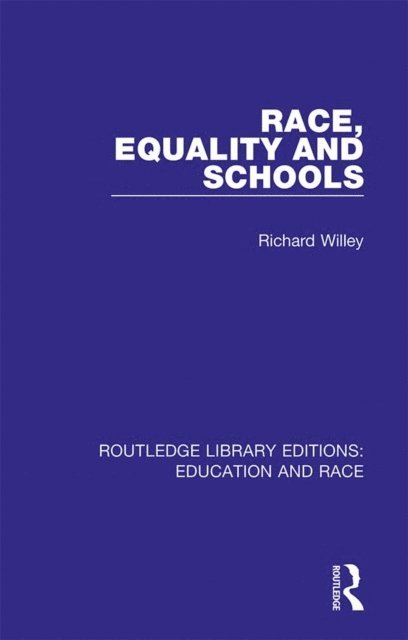 Richard Willey - Race, Equality and Schools, E-bok