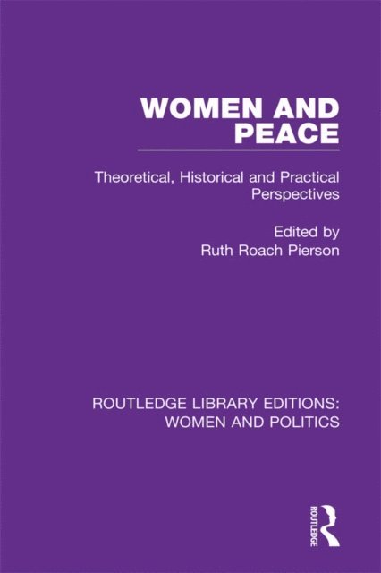 Ruth Roach Pierson - Women and Peace, E-bok