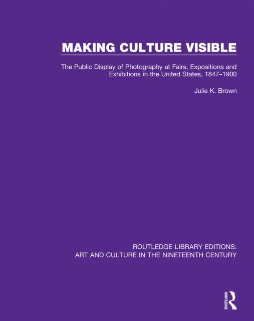 Julie K. Brown - Making Culture Visible, E-bok