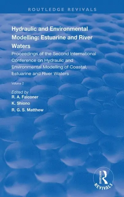 Matthew R.G.S, K. Shiono, R.A. Falconer - Hydraulic and Environmental Modelling: Estuarine and River Waters, E-bok. Tillgänglighet: Lägg i varukorg