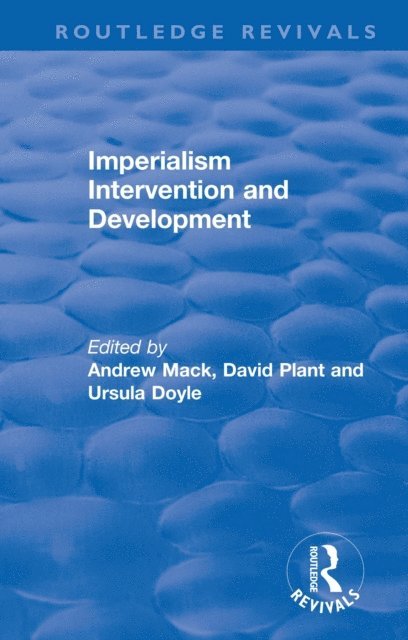 Ursula Doyle, David Plant, Andrew Mack - Imperialism Intervention and Development, E-bok
