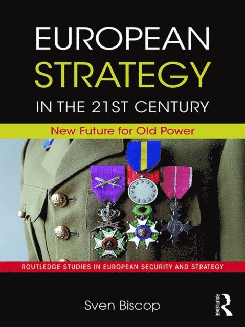Sven Biscop - European Strategy in the 21st Century, E-bok