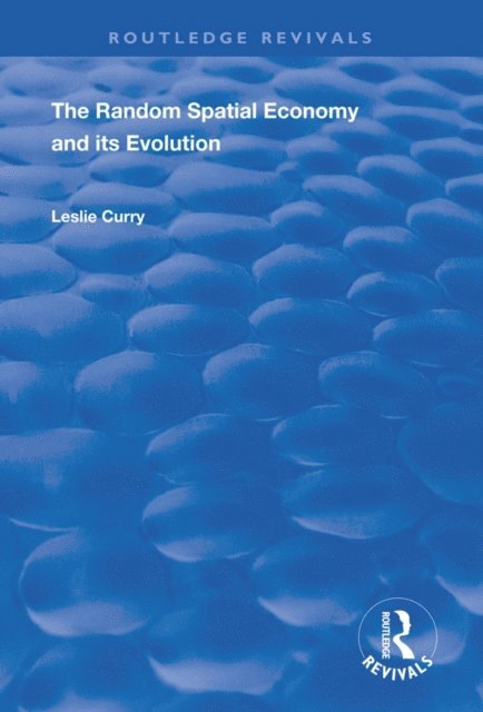 Leslie Curry - Random Spatial Economy and its Evolution, E-bok