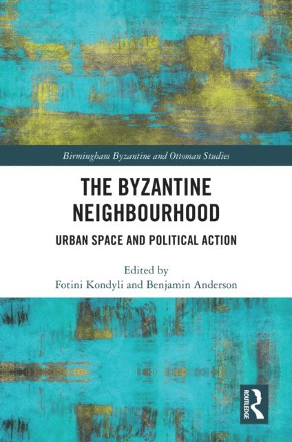Benjamin Anderson, Fotini Kondyli - Byzantine Neighbourhood, E-bok