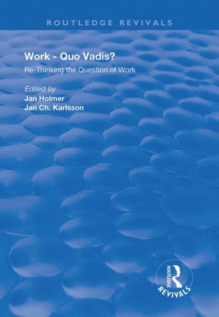 Jan Ch. Karlsson, Jan Holmer - Work: Quo Vadis?, E-bok