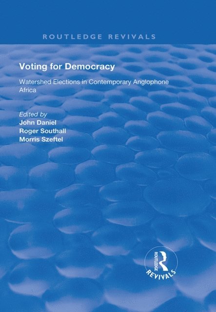 Roger Southall, John Daniel - Voting for Democracy, E-bok