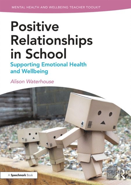 Alison Waterhouse - Positive Relationships in School, E-bok