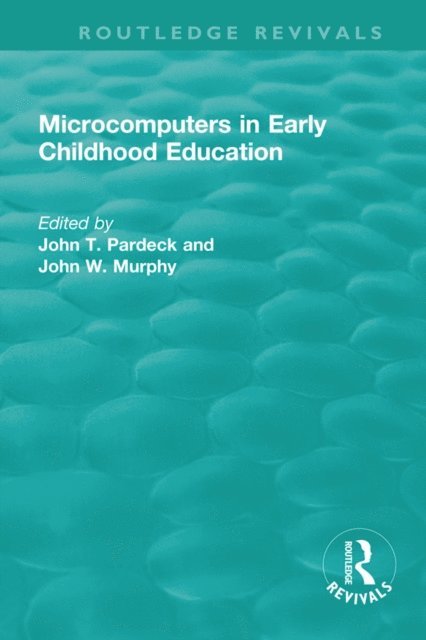 John W. Murphy, John T. Pardeck - Microcomputers in Early Childhood Education, E-bok