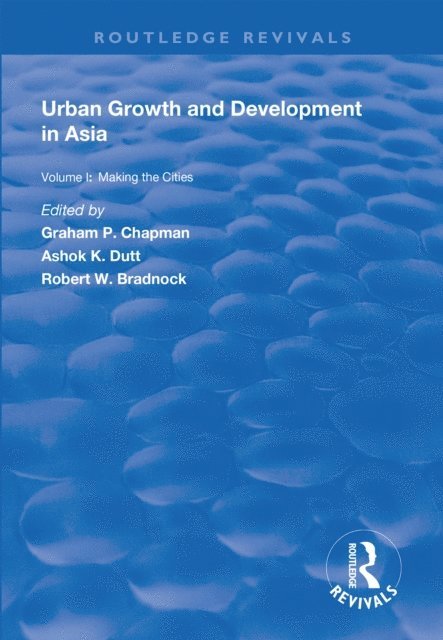Ashok K. Dutt, Graham P. Chapman - Urban Growth and Development in Asia, E-bok