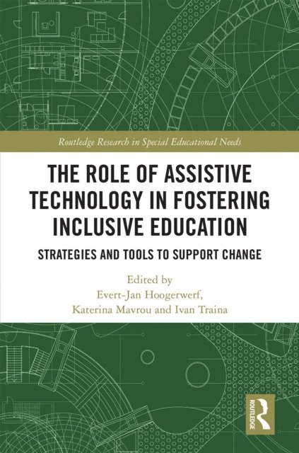 Ivan Traina, Katerina Mavrou, Evert-Jan Hoogerwerf - Role of Assistive Technology in Fostering Inclusive Education, E-bok