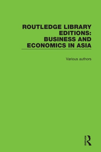 Various - Routledge Library Editions: Business and Economics in Asia, E-bok